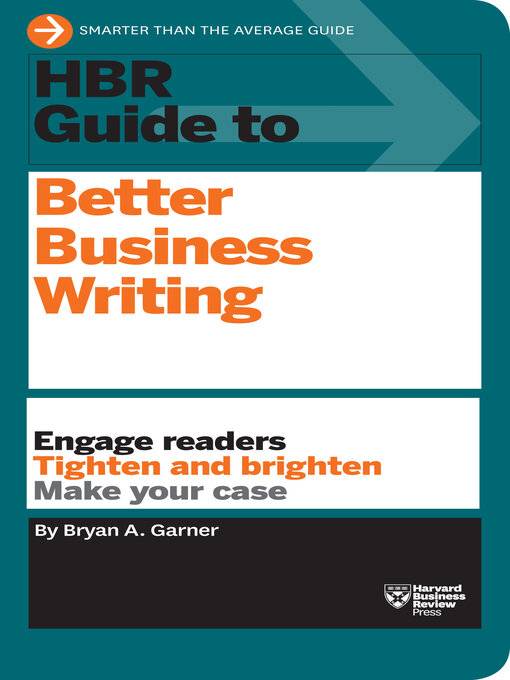 Title details for HBR Guide to Better Business Writing (HBR Guide Series) by Bryan A. Garner - Available